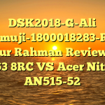 DSK2018-G-Ali Tarmuji-1800018283-Rafi Fakhtur Rahman Review: MSI GL63 8RC VS Acer Nitro 5 AN515-52