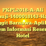 PKPL2018-A-Ali Tarmuji-1400018143-Hafizh Anggit Barnawa-Aplikasi Sistem Informasi Reservasi Hotel